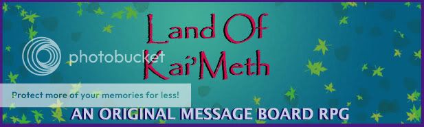 Land of Kai'Meth - An RPG Message Board in the Making